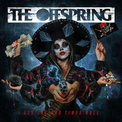 The Offspring &ndash; Let the Bad Times Roll (2021) Audio CD (импорт, буклет)