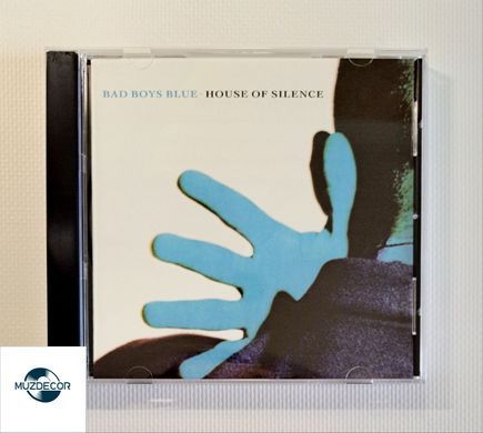 Bad Boys Blue &ndash; House Of Silence (1991) Audio CD
