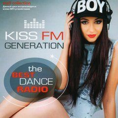 Kiss FM Generation The Best dance Radio, MP3