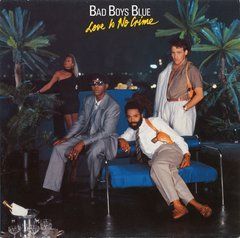 Bad Boys Blue &ndash; Love Is No Crime (1987) Audio CD