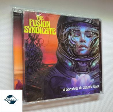 The Fusion Syndicate &ndash; A Speedway On Saturn's Rings (2023) Audio CD (импорт, буклет)