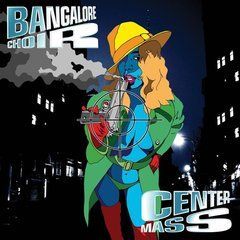 Bangalore Choir &ndash; Center Mass (2023) Audio CD, (імпорт, буклет)