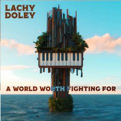 Lachy Doley – A World Worth Fighting For (2023) Audio CD (импорт, буклет)