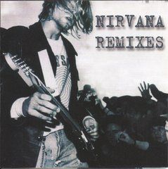 Nirvana &ndash; Remixes (2004) Audio CD