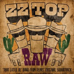 ZZ Top – Raw (‘That Little Ol’ Band From Texas’ Original Soundtrack) (2022) Audio CD (импорт, буклет