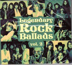 Legendary Rock Ballads, Vol. 2 (2013) 2 Audio CD (digipak)
