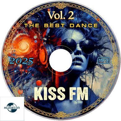 Kiss FM 2025 Vol. 2 (Збірка клубних хітів) MP3
