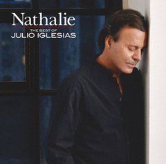 Julio Iglesias &ndash; Nathalie: The Best Of Julio Iglesias (2010) Audio CD (импорт, буклет)