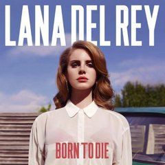 Lana Del Rey - Born To Die Audio CD, (импорт, буклет)