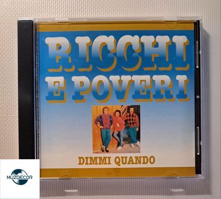Ricchi E Poveri &ndash; Dimmi Quando (1985) Audio CD
