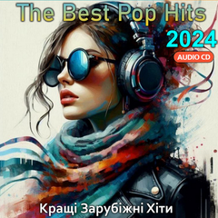 The Best Pop Hits 2024 (Збірка зарубіжних хітів) Audio CD-R