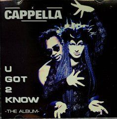 Capella &ndash; U Got 2 Know (1994) Audio CD